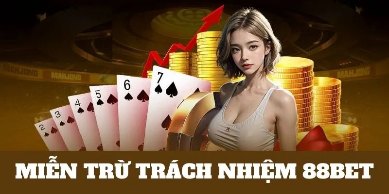 miễn trừ trách nhiệm 88bet