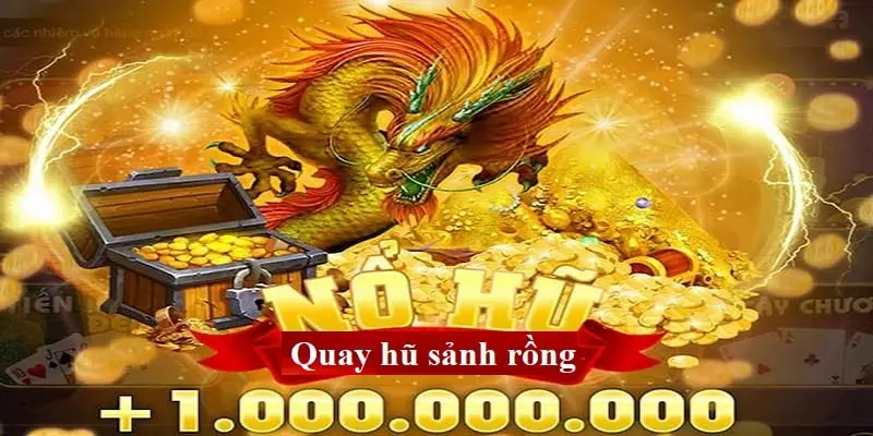 Những nét sơ lược nhất về game quay hũ sảnh rồng