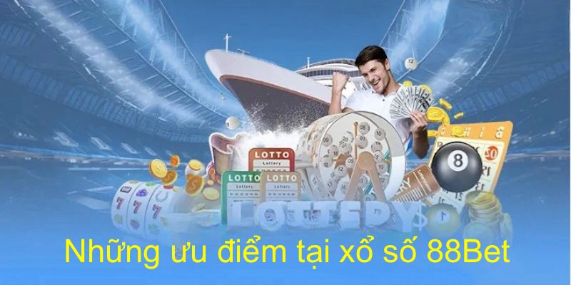 Sảnh lô tô tại 88bet có nhiều ưu điểm vượt trội